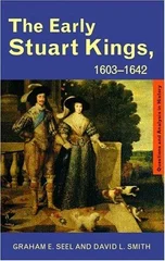 The Early Stuart Kings, 1603-1642