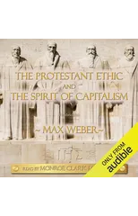 The Protestant Ethic and the Spirit of Capitalism