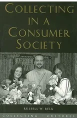 Collecting in a Consumer Society