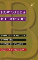 How to be a Billionaire