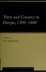 Town and Country in Europe, 1300–1800