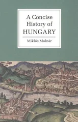 A Concise History of Hungary