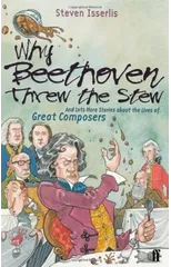 Why Beethoven Threw the Stew