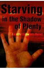 Starving in the Shadows of Plenty