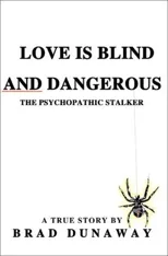 Love is Blind and Dangerous