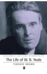 The Life of W. B. Yeats