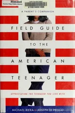Field Guide To The American Teenager