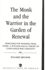 The Monk and the Warrior in the Garden of Renewal
