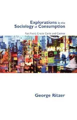 Explorations in the Sociology of Consumption