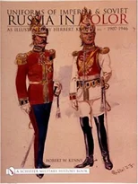 Uniforms of Imperial & Soviet Russia in Color