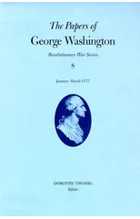 The Papers of George Washington v.11; Revolutionary War Series;August-October 1777