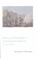 Slavery and Servitude in Colonial North America