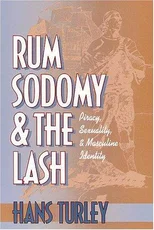 Rum, Sodomy, and the Lash