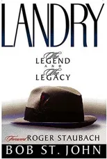 Landry-The Legend and the Legacy