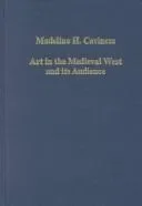 Art in the Medieval West and its Audience