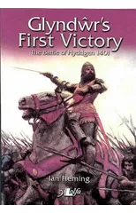 Glyndwr's First Victory - The Battle of Hyddgen 1401