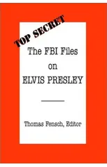 The FBI Files on Elvis Presley