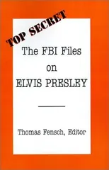 The FBI Files on Elvis Presley