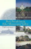 Bed, Breakfast & Bike Mississippi Valley