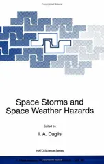Space Storms and Space Weather Hazards (Softcover Reprint of the Original 1st 2001)