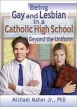 Being Gay and Lesbian in a Catholic High School