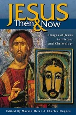 Jesus Then and Now