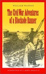 Civil War Adventures of a Blockade Runner