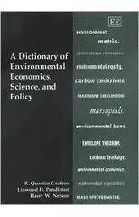 A Dictionary of Environmental Economics, Science, and Policy