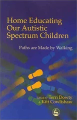 Home Educating Our Autistic Spectrum Children