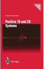 Positive 1d and 2d Systems