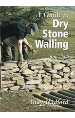 A Guide to Dry Stone Walling