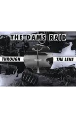 The Dams Raid Through the Lens