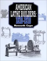 American Lathe Builders, 1810-1910