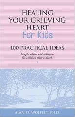 Healing Your Grieving Heart for Kids