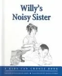 Willy's Noisy Sister