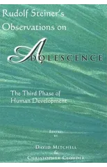 Rudolf Steiner's Observations on Adolescence