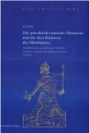Die Griechisch-Romische Okumene Und Die Drei Kulturen Des Mittelalters