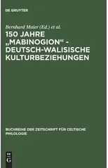 150 Jahre "Mabinogion" - deutsch-walisische Kulturbeziehungen
