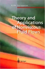 Theory and Applications of Nonviscous Fluid Flows (2002)