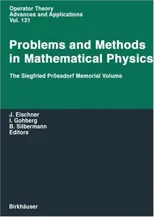 Problems and Methods in Mathematical Physics