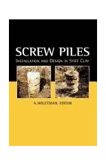 Screw Piles - Installation and Design in Stiff Clay