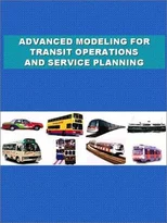 Advanced Modeling for Transit Operations and Service Planning