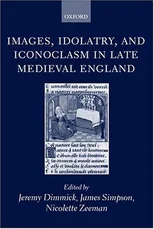 Images, Idolatry, and Iconoclasm in Late Medieval England