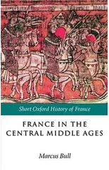 France in the Central Middle Ages 900-1200