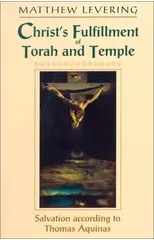 Christ’s Fulfillment of Torah and Temple