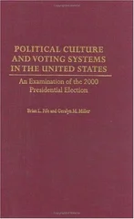 Political Culture and Voting Systems in the United States