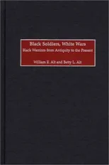 Black Soldiers, White Wars