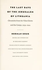 The Last Days of the Jerusalem of Lithuania