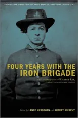 Four Years With The Iron Brigade
