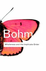 Wholeness and the Implicate Order